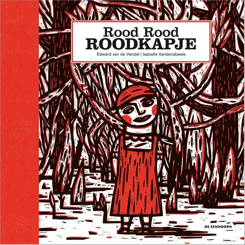 Rood Rood Roodkapje | 9789462911802 Rood Rood Roodkapje