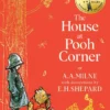 The House at Pooh Corner | 9789463362818 The House at Pooh Corner | 9789463362818