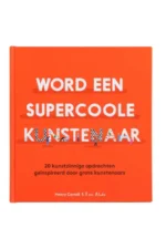 Word een supercoole kunstenaar | 9781801310826 Word een supercoole kunstenaar | 9781801310826