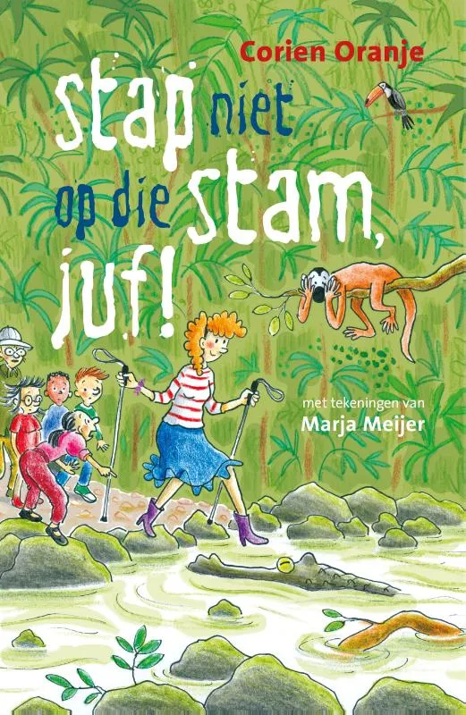 Stap niet op die stam, juf! | 9789085435952 Stap niet op die stam, juf!