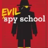 Evil Spy School | 9781442485907