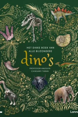 Het dikke boek van alle bijzondere dino's