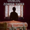 Oorlog zonder vader | 9789025873097