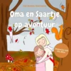 Oma en Saartje op avontuur | 9789083248332
