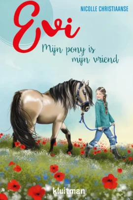 Evi. Mijn pony is mijn vriend