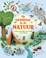 Op ontdekking in de natuur | 9789044761412 Op ontdekking in de natuur | 9789044761412