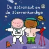 De astronaut en de sterrenkundige | 9789044845440