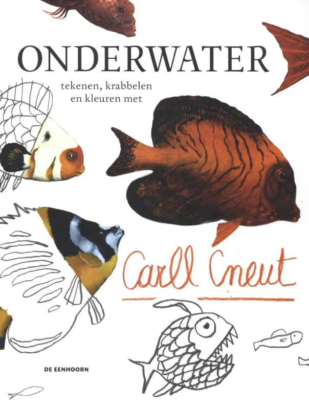 Onderwater tekenen, krabbelen en kleuren met Carll Cneut | 9789462915466 Onderwater tekenen, krabbelen en kleuren met Carll Cneut