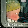Klein in de grote stad | 9789002278228 Klein in de grote stad | 9789002278228