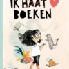 Ik haat boeken | 9789464394764