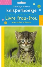 Snoezige dieren knisperboekje / Livre frou-frou adorables animaux | 9789002267956