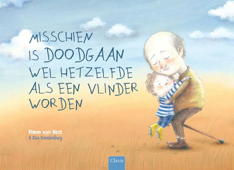Misschien is doodgaan wel hetzelfde als een vlinder worden | 9789044832433 Misschien is doodgaan wel hetzelfde als een vlinder worden