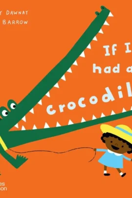 If I had a crocodile