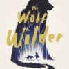 Wolf Wilder | 9781481458207