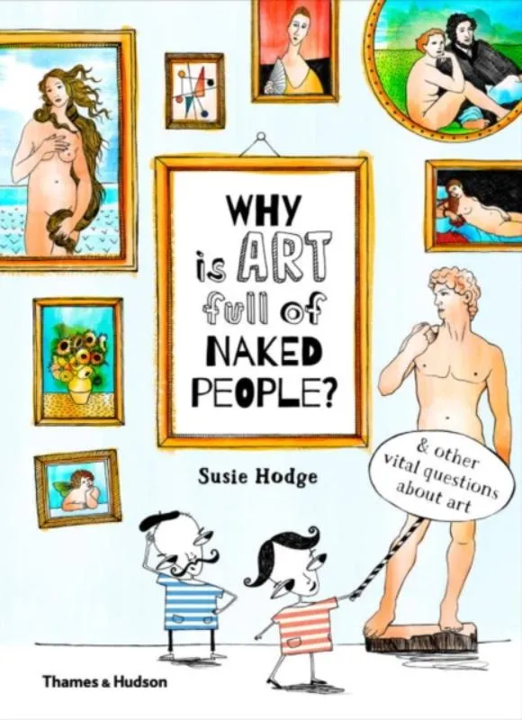 Why is art full of naked people? | 9780500650806 Why is art full of naked people?