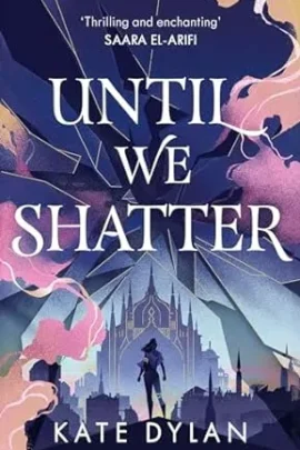 Until We Shatter