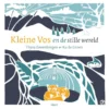 Kleine Vos en de stille wereld | 9789045126272