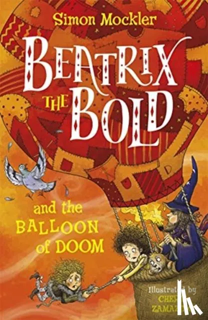 Beatrix the Bold and the Balloon of Doom | 9781848128408 Beatrix the Bold and the Balloon of Doom
