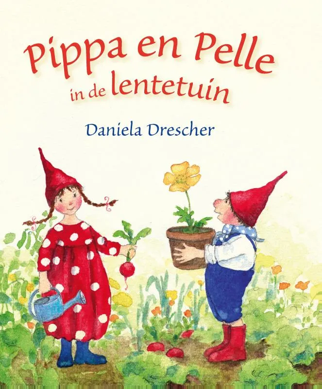 Pippa en Pelle in de lentetuin | 9789060388372 Pippa en Pelle in de lentetuin