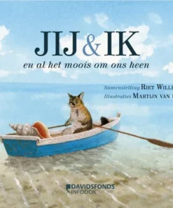 Jij & ik en al het moois om ons heen