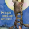 De maan moet ook een kus | 9789085167280 De maan moet ook een kus | 9789085167280
