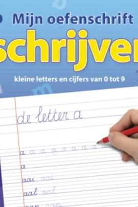 Mijn oefenschrift Schrijven kleine letters en cijfers van 0 tot 9