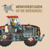 Werkvoertuigen op de boerderij | 9789464396386 Werkvoertuigen op de boerderij | 9789464396386