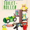 51 dingen om te maken met toiletrollen | 9789463411370