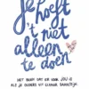 Je hoeft het niet alleen te doen | 9789401306232 Je hoeft het niet alleen te doen | 9789401306232