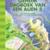 Geheim dagboek van een alien 5 | 9789089223616 Geheim dagboek van een alien 5 | 9789089223616