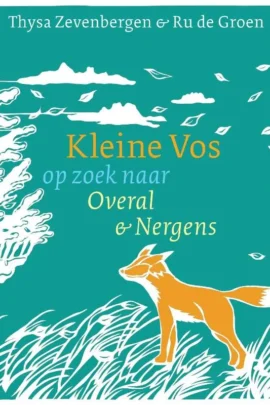 Kleine Vos op zoek naar Overal en Nergens