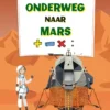 Onderweg naar Mars | 9789463416887