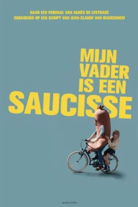 Mijn vader is een saucisse