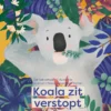Koala zit verstopt | 9789463832267