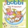 Bobbi naar de speeltuin | 9789047710431 Bobbi naar de speeltuin | 9789047710431
