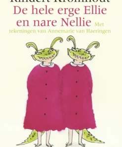 De hele erge Ellie en nare Nellie