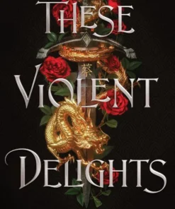 These Violent Delights