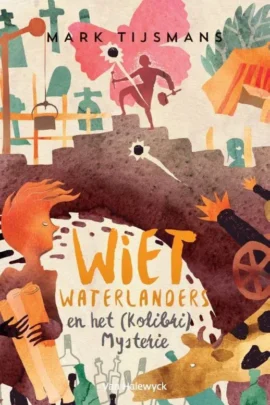 Wiet Waterlanders en het Kolibri mysterie