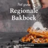Het grote regionale bakboek | 9789090353166