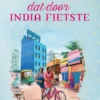 Het meisje dat door India fietste | 9789020696578