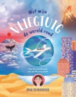 Met mijn vliegtuig de wereld rond | 9789464396164
