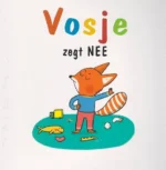 Vosje zegt nee | 9789053417188 Vosje zegt nee | 9789053417188
