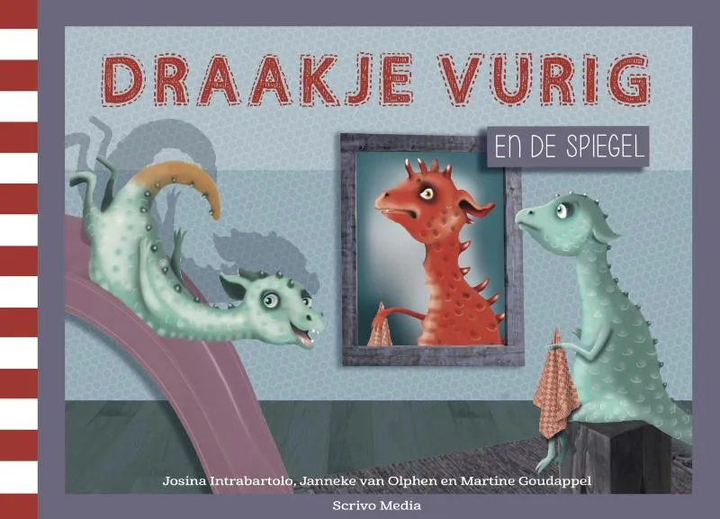 Draakje Vurig en de spiegel | 9789491687693 Draakje Vurig en de spiegel