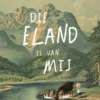 Die eland is van mij | 9789089672858