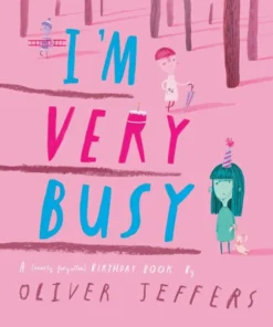 I’m Very Busy - A (Nearly Forgotten) Birthday Book