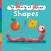 The World of Worm, Shapes | 9781605377919 The World of Worm, Shapes | 9781605377919