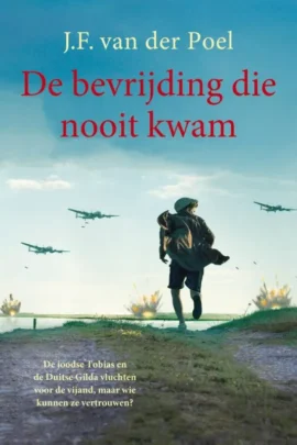 De bevrijding die nooit kwam | 9789026625060