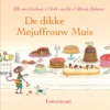 De dikke Mejuffrouw Muis | 9789047706199