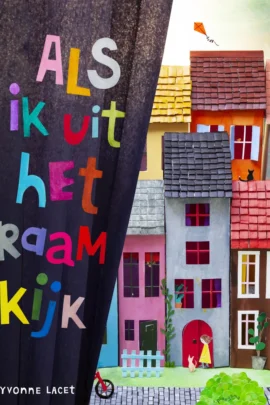 Als ik uit het raam kijk