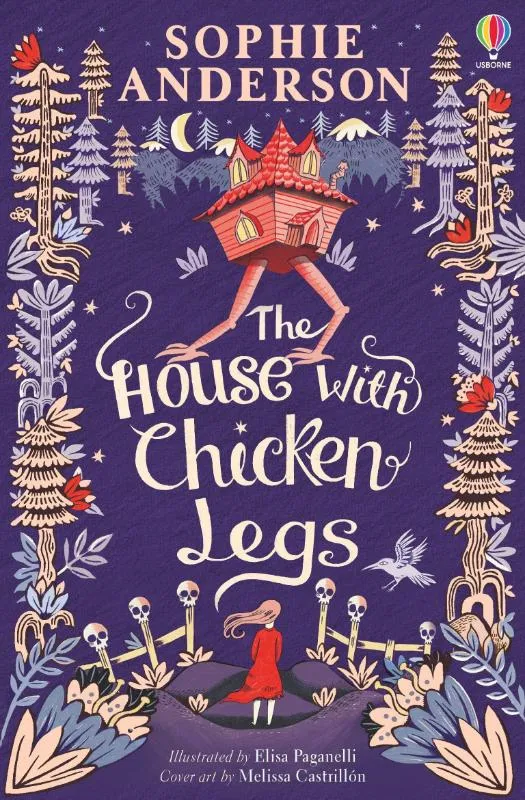 The House with Chicken Legs | 9781474940665 The House with Chicken Legs